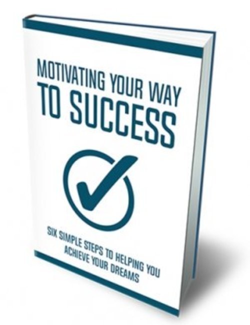 Product picture Motivating Your Way To Success eBook + bonus